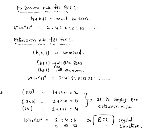 Ex tnsion rule f Bcc:- htk must be even Extensim ule fi Fcc (h,k,1) -unmixed (hk1all u @dd (hkl) al da even. Ntty 3:4 12 :1 I