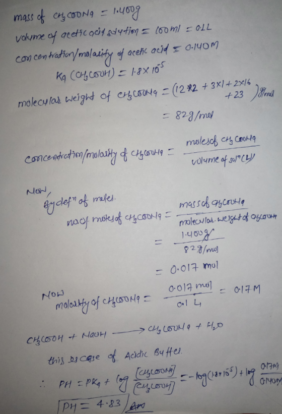 mass of cry cooNg = 1.400g volume of acetic acid solution & 100ml = 0.12 concentration/molality of acetic acid = 0.140M Kq (C