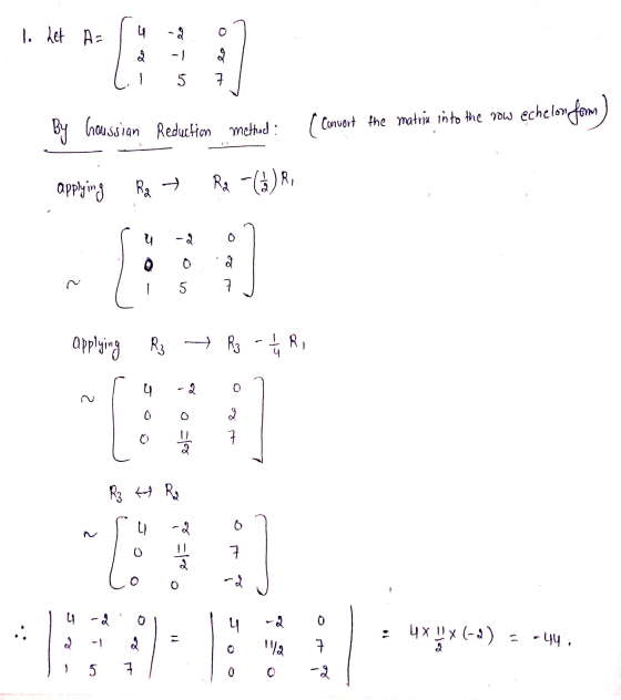 - l. het A=1 4 -2 o 1 & 1 of 1 1. Li 57 و مو لد by haussian Reduction method : [ Comuout the matriu into the row echelon form