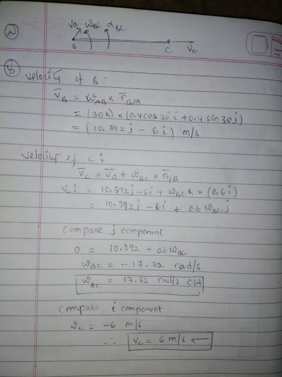 V WBC Lac 5 velocity of B: va - Say к ТВА (30k) x (0.4C0S 30 +0.4 sin 301) = (10.34 2 j - bil m/s Velocity of ca J = Just W B