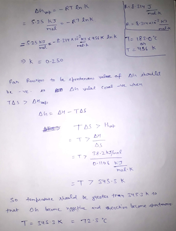 shvap = - RT en k R = 8.314 J molk R = 8.314x10 ks = 5.25 KJ RT enk 3KJ moe --R7 enk modok = 5.25 KJ .-8.314x102K5 x 456K en