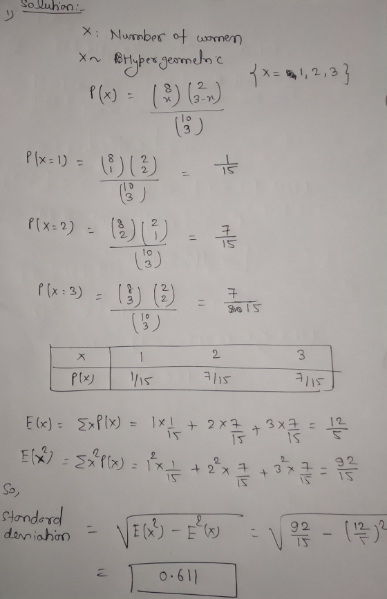 lution: X: Number of women { x = 0, 1, 2,3} xon Beyper geometric P(x) = (29) (3) (3) Plx= 1) = (%) (2) 눈 P(x=2) = (2013) = 7/