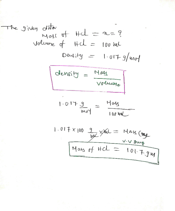 The givey data Mass of Hch = a=? voleuse of Hch = 100 ml Density = 1.017 g/mot density = May volume 10179 - Mass moy 100 me 1