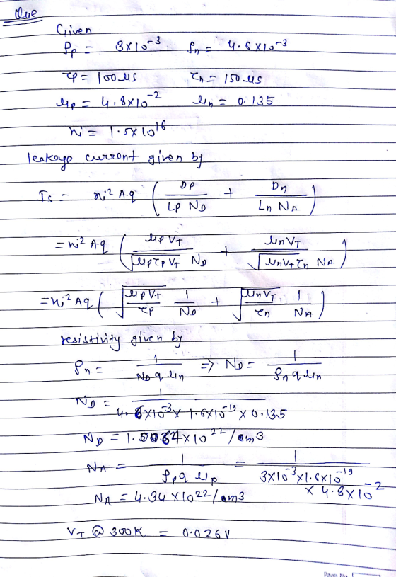 Que Given lp 3x103 sa 4.8x103 ep = 10ous en 150 us Ip - 4,8x10-2 len = 0. 135 na lisxlol6 leakage current given by DP n2 Aq +
