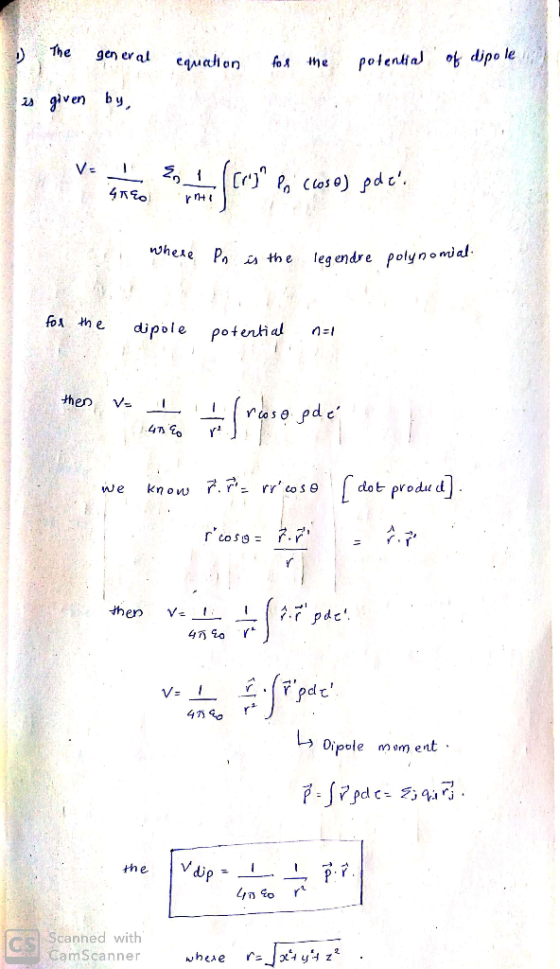 The general equation for the potential of dipole is given by va ser (cos en casos podes where po is the legendre polynomial