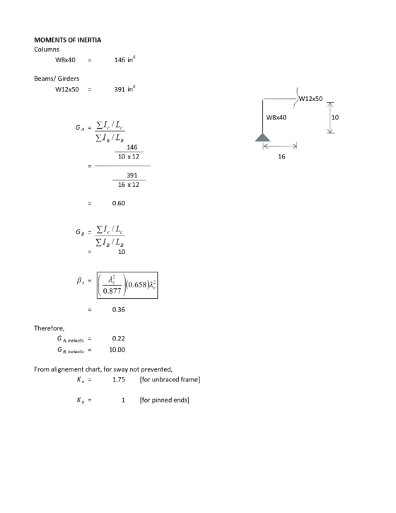 MOMENTS OF INERTIA Columns W8x40 = 146 in Beams/ Girders W12x50 = 391 in -W12x50 W8x40 GA - IL Ig/L3 146 10 x 12 16 391 16 x