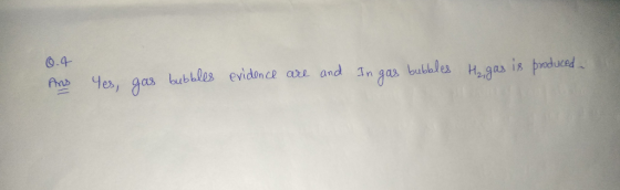 0.4 And Yes, H₂ gas is produced gas bubbles evidence are and In gas bubbles