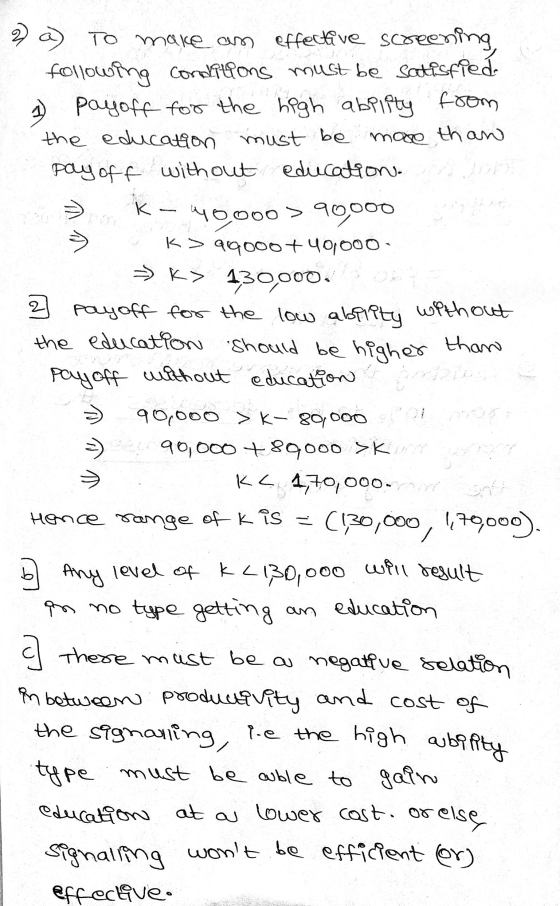 K 2 To make an effective scorening following conditions must be satisfied 1) payoff for the high abplity from the education m