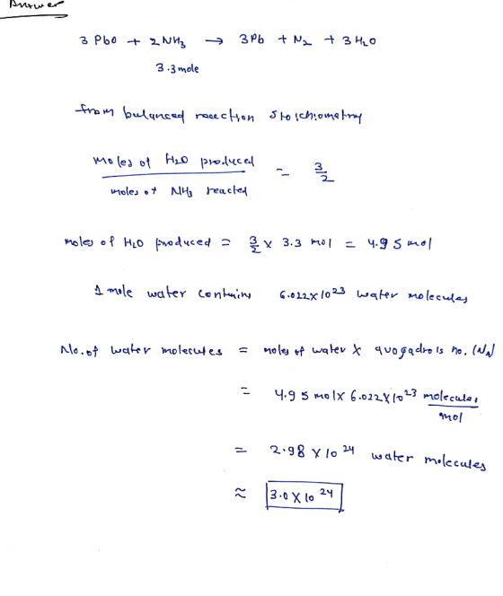 Arrwer 3 Pbo + 2NH₂ - 3Pb + N2 + 3 H2O 3.3 mole from balanced resection Stoichiometry moled of H2O produced ecel NH3 reacted