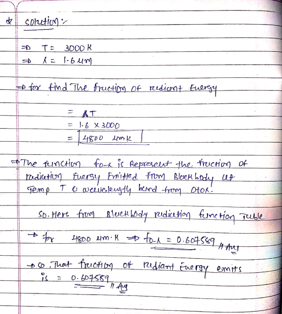 I solzetion 70 L = To 3000K le loum to fox find The fruction of redicant Energy = 1.6 X 3000 = 4800 unk of The function for i
