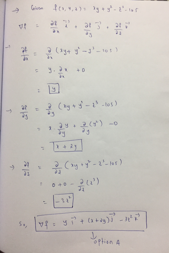 Given fca, y, z) = xy + y² - 2²-105. af If 1 afi + 2 3 dy + I of a (ay+ y² - 33-105) E y.dn to ә, y to - ) ay a (ny + y² – 23