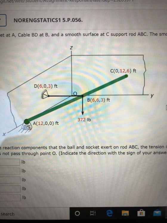 gh.net/web/Student ASSIgument Responsora NORENGSTATICS1 5.P.056. et at A, Cable BD at B, and a smooth surface at C support ro