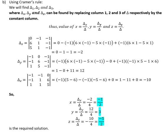 u b) Using Cramers rule: We will find 41, 42 and 43, where 4x, Ay and Az, can be found by replacing column 1, 2 and 3 of A r