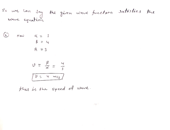 so we can say the the given wave given wave function function satisfies the - say ware equation a = 1 ß = 4 Â = 3 9 [B= 4 mis
