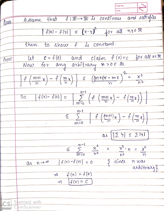 Page NO.: A esume that f: TR TR is continous and satisfies Tflow) – f(y) = (x-y j for all X,Y E TR then to show f u constant.