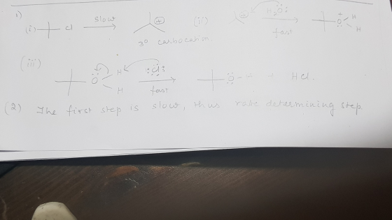 0: fast 30 carbocation. - o- - > fast Hel. H rotte determining step. The rare determinin first step is slow, thus