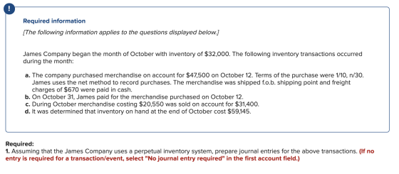 Required information [The following information applies to the questions displayed below.) James Company began the month of O
