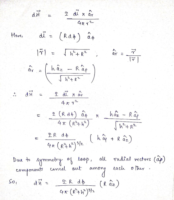 dH I di x ar 40r2 Here, di = (Rdd) å 11 he + R2 ar 3131 ar hâč - Ra h+R? ma I de xan = 4 x 22 c X IR do I (R dd) ao haz R lag