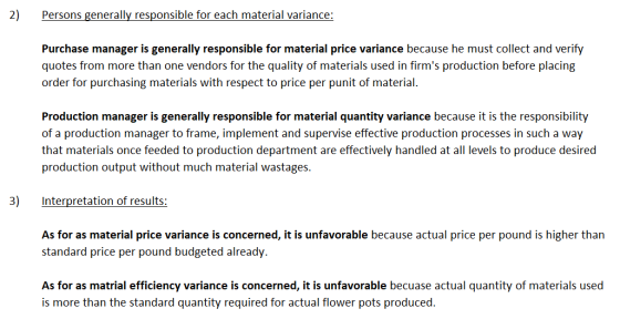 Persons generally responsible for each material variance: Purchase manager is generally responsible for material price varian