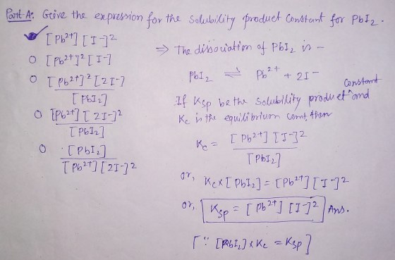 Constant Part A. Geive the expression for the solubility product Constant for Pbfz. ® IP22-11 IT-2 - The dissociation of Pbiz
