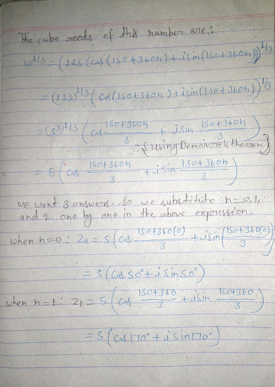 The cube roots of this number area w/13 - ( 125 (cas (15 0 + 360h) tisin (180 + 360h) is = (1253136 C4 (150:4360n ) tes in (1