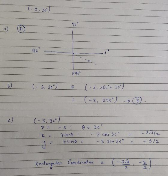(-3,300) 0 270° b) (-3, 30°) (-3, 360°+ 30°) (-3, 390°) B c) (-3, 30°) -3 ; O = 30° rcoso = - 3 cos 30° asino = -3 sin 300 35