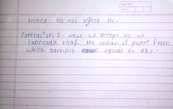 Page No. Date Hence do not releet Ho. Cont Lagons - нелер (1 г соль (6) се conclude that the mean of popin from which sompie