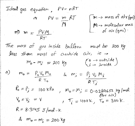 Toleal gas equatonPV- nRT Mmolecular mass of air (gar. RT The mass of gau inside balCoon muut be 200 i - inside R To (Fer air