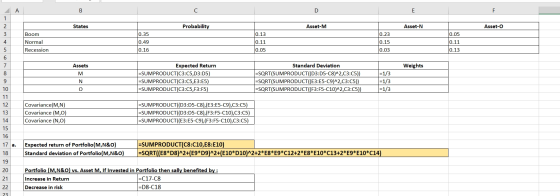 В Ε F States Probability Asset-M Asset- N L Asset-O Boom Normal Recession 0.35 0.49 0.13 0.11 0.05 0.23 0.15 0.03 0.05 0.11 0