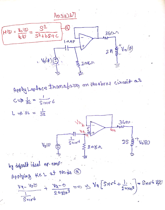 Answer @ H = Va 36or S2+bsta OAF 20 Volt 200kn Apply Laplace transform on the above circuit as casc = shoo 1 * $L = z 360n. X