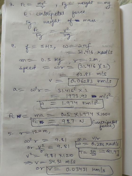 , F gh g cnbripetal bous F mv mass fc 4. =SH2, co anf 31.416adlls 0.S 2m, 31.4162 mls peed 62.83 V O. 06283 Kms a 3),4162 x.2