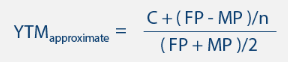 YTM approximate C+(FP - MP)/n (FP+ MP )/2