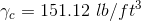 \gamma _{c}= 151.12\ lb/ft^{3}