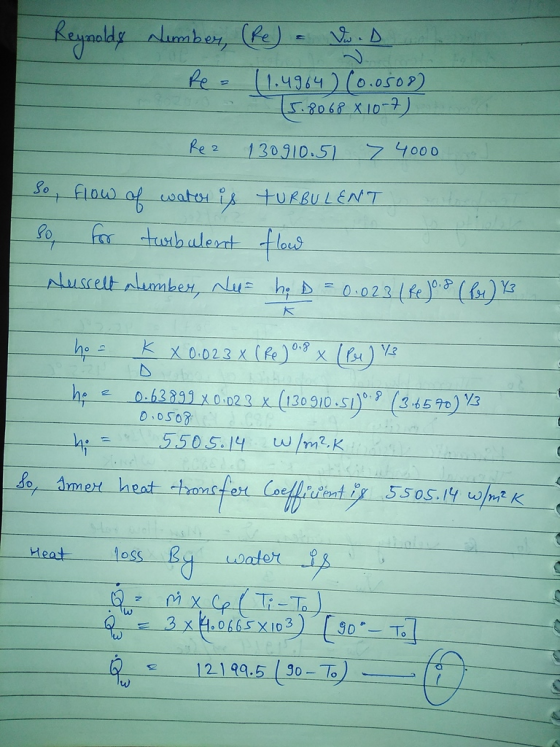 Vo.D Reynoldy Number, (Re) Rea (1.4964) (0.0508) 5.8068X107) Rez 130910.51 > 4000 So flow of water is TURBULENT so for turbul