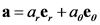 a = a, e, +a,e,
