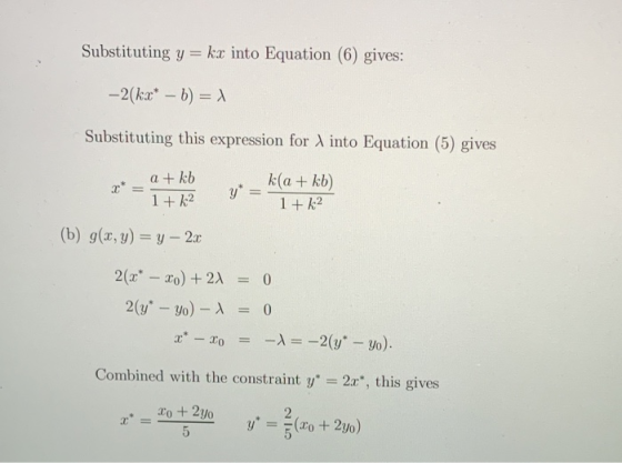 Substituting y = kx into Equation (6) gives: -2(kx* – b) = 1 Substituting this expression for into Equation (5) gives x* -atk