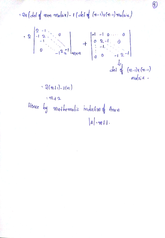 = 2x (del of nxn maloin ) - 11 del of (m-1)x (n-1) malvive) 12-1. ·2-12.. 1-1 -10.... 0 0 2-1 0 + 1 -122 Inxn 2 det of (m-1x