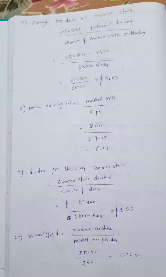 on common stock 17) Earnings pea share dividend preferred - Net in come - outstanding Number of common stock 624BOO - 10500 6