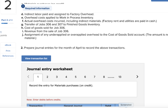 Materiala nrnbararlan Adit Required information Part 2 of 4 d. Indirect labor paid and assigned to Factory Overhead. e. Overh