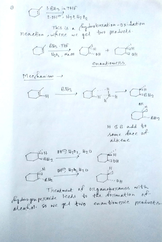1. BH 3 in THP 2.0H, H2, H202 This is a hydroboration-oxidation reaction, where we get two products. Bits THE H2O2, NaOH bolt