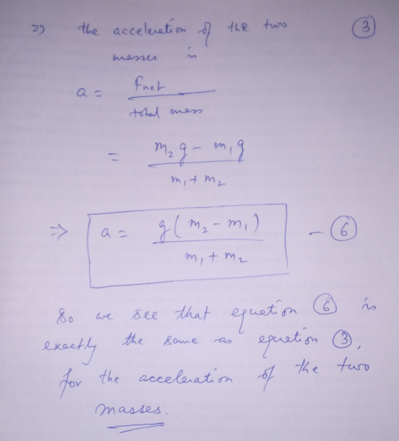 2) the acceleration the two of no masses fuet total mes - M2g- mig mitm2 > as g (ma - mi) 6 mit me 6 is 80 we see that equati