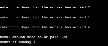 enter the days that the worker has worked 2 enter the days that the worker has worked 1 enter the days that the worker has wo