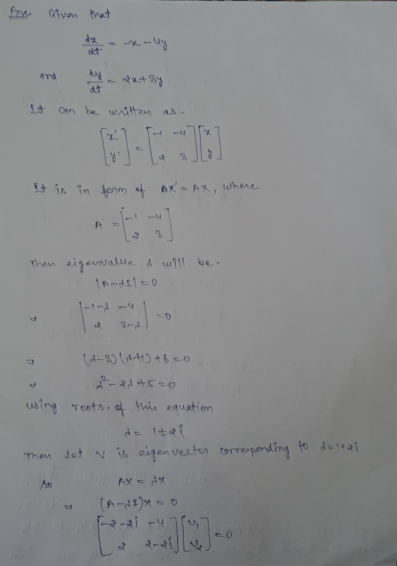 Given that dx -uy at and extBy at can be written as. It is in form of BX = AX, BX = AX, where -4 A = 3 Then eigenvalue & will