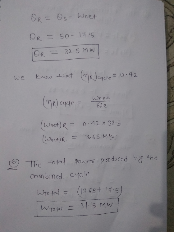 OR = Os- Whet OR = 50-17.5 TOR = 32.5 MW 2.5 MWL = we know that (Rcycle = 0.42 (MR) cycle = whet (Whet) R = Whet) R = 0.42 x
