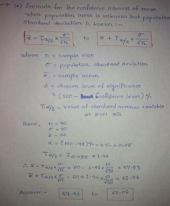 -> (a) Formula for the confidence interval of mean when population mean is unknown but population Standard deviation is known