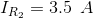 I_{R_{2}}=3.5\: \: A