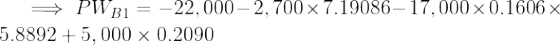 PWB1 = -22,000 - 2,700 x 7.19086-17,000 x 0.1606 x 5.8892 + 5,000 x 0.2090