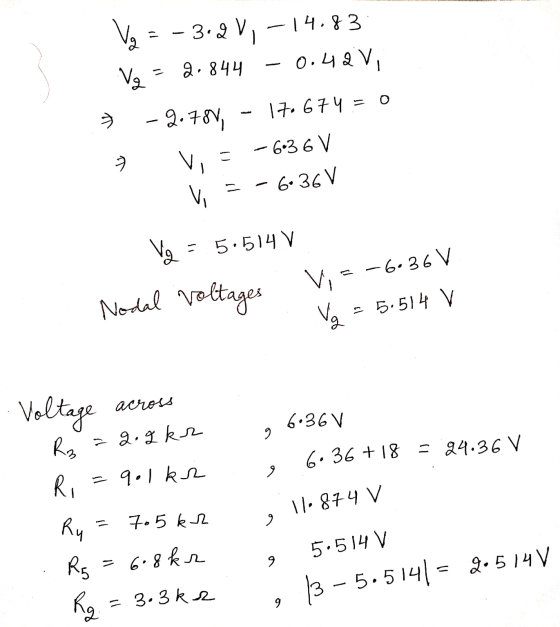 eot -3.2 V, -14.83 - 0.42V Ng 2.844 - 2.781, 17. 674 = 0 - 636 V 6636V V V Vg = 5.514 V V, = -6.36 V Nodal v voltages = 5.514