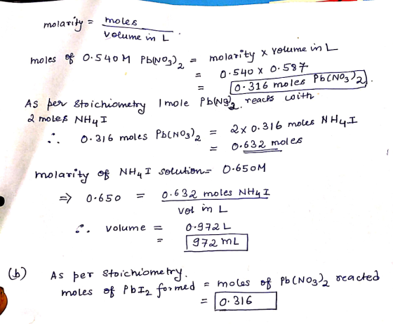 x Yolume il molarity = moles volume in I moles of 0.540 M Pb(NO). - molarity XY = 0.540 x 0.587 = 10.316 moles POCNO3). As pe
