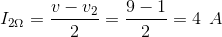 I_{2\Omega }=\frac{v-v_{2}}{2}=\frac{9-1}{2}=4\: \: A